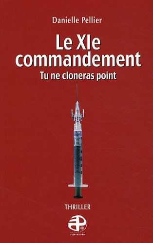 Le onzième commandement : tu ne cloneras point