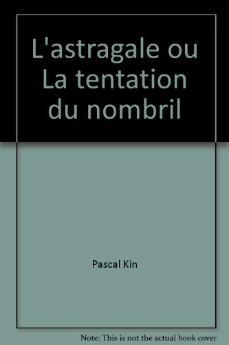 L'astragale ou La tentation du nombril