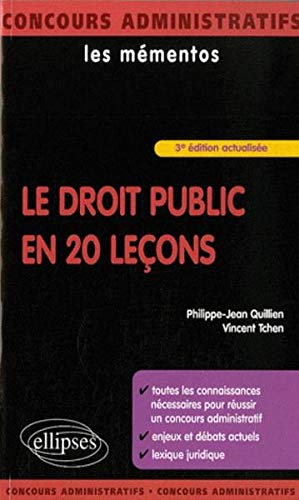 Le droit public en 20 leçons : toutes les connaissances nécessaires pour réussir un concours adminis