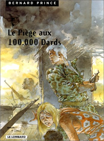 Bernard Prince. Vol. 15. Le piège aux 100.000 dards