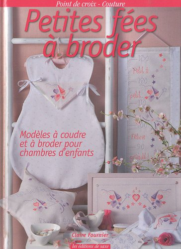 Petites fées à broder : modèles à coudre et à broder pour chambres d'enfants