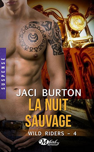 Wild riders. Vol. 4. La nuit sauvage