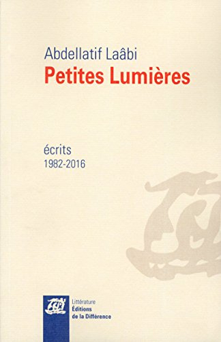 Petites lumières : écrits, 1982-2016