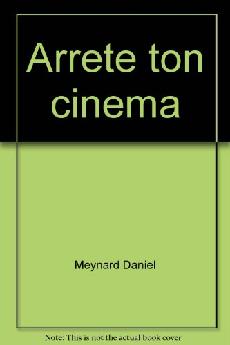 Arrête ton cinéma !