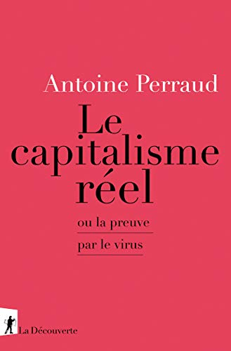 Le capitalisme réel ou La preuve par le virus