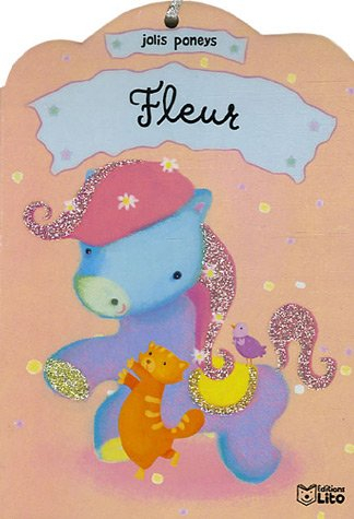 Jolis poneys. Vol. 2006. Fleur