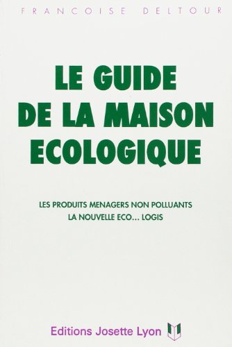 Le guide de la maison écologique