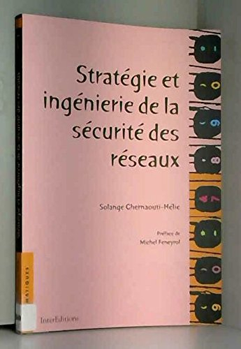 Stratégie et ingénierie de la sécurité des réseaux