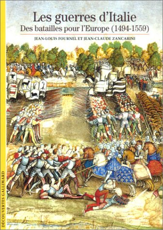 Les guerres d'Italie : des batailles pour l'Europe (1494-1559)