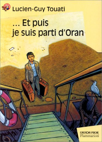 Et puis je suis parti d'Oran