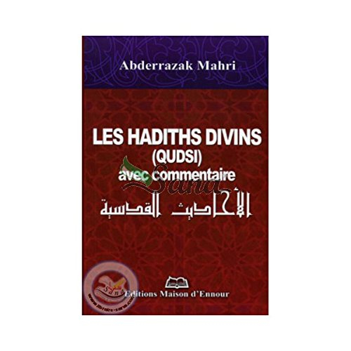 Exégèse des quarante hadîth divins (avec commentaire)