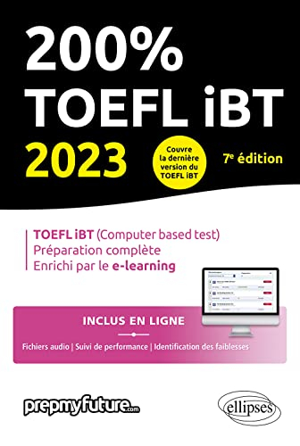 200 % TOEFL iBT 2023 (computer based test), préparation complète, enrichi par le e-learning