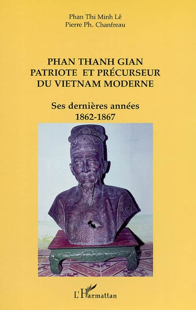 Phan Thanh Gian : patriote et précurseur du Vietnam moderne : ses dernières années (1862-1867)