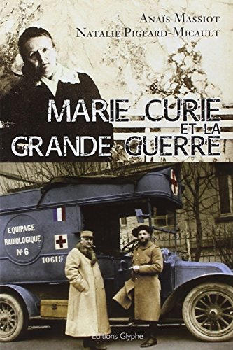 Marie Curie et la Grande Guerre