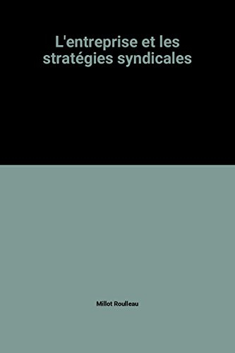 L'Entreprise et les stratégies syndicales