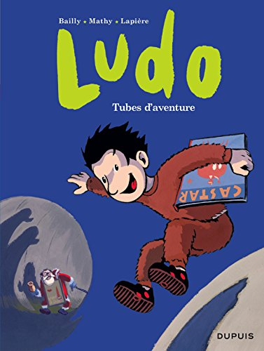 Ludo. Vol. 2. Tubes d'aventure