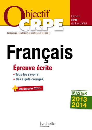 Français : épreuve écrite d'admissibilité : master 2013-2014