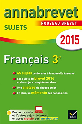 Français 3e : séries générale et professionnelle : nouveau brevet 2015