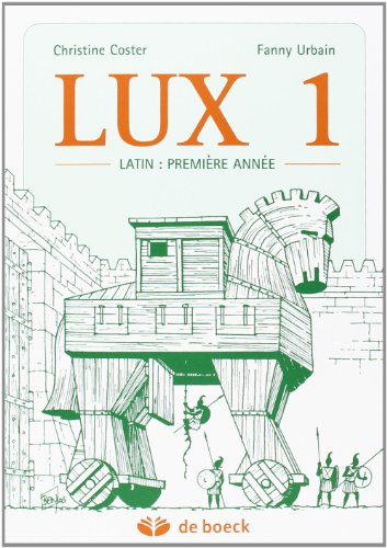 Lux 1 - le Latin Premiere Annee