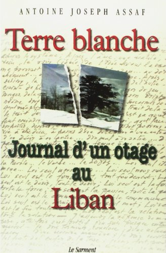 Terre blanche : journal d'un otage au Liban