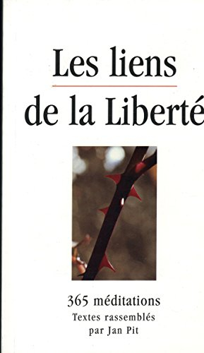 Les liens de la liberté : 365 méditations