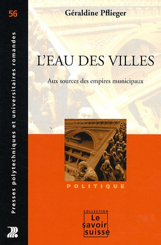 L'eau des villes : aux sources des empires municipaux