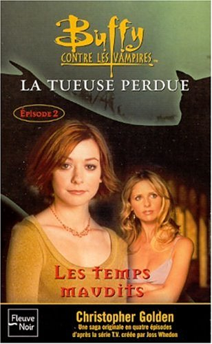 Buffy contre les vampires. Vol. 26. La tueuse perdue. 2, Les temps maudits