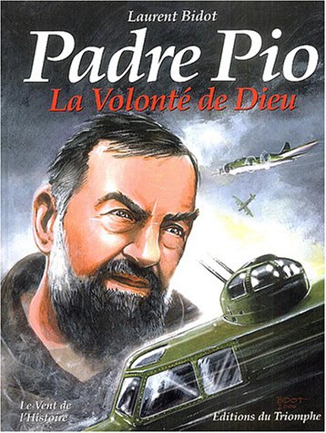 Padre Pio : la volonté de Dieu