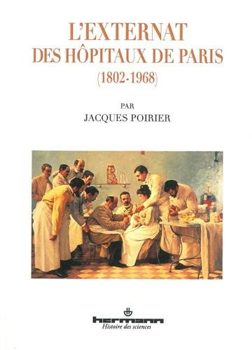 L'externat des hôpitaux de Paris : 1802-1968