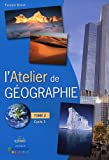 L'Atelier de géographie: Tome 2