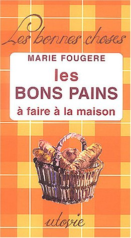 Les bons pains à faire à la maison