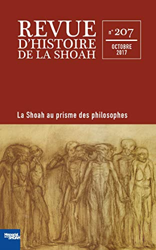 Revue d'histoire de la Shoah, n° 207. Des philosophes face à la Shoah