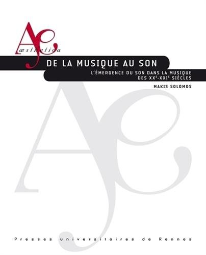 De la musique au son : l'émergence du son dans la musique des XIXe-XXIe siècles