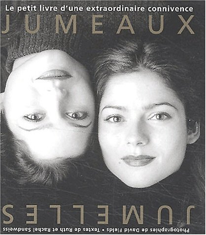 Jumeaux, jumelles : le petit livre d'une extraordinaire connivence