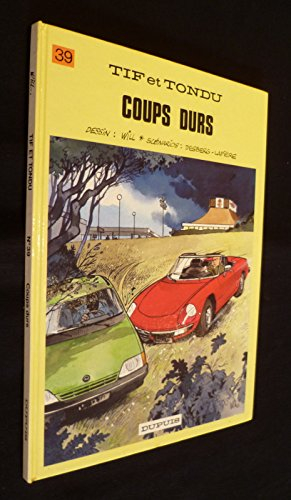 Tif et Tondu. Vol. 39. Coups durs