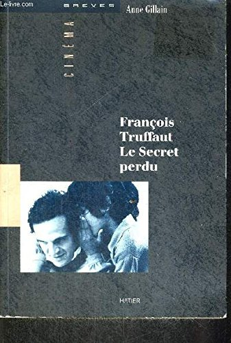 François Truffaut, le secret perdu