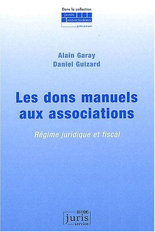 Les dons manuels aux associations : régime juridique et fiscal