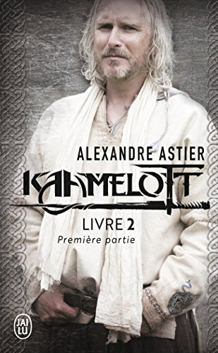 Kaamelott. Livre 2, première partie : épisodes 1 à 50