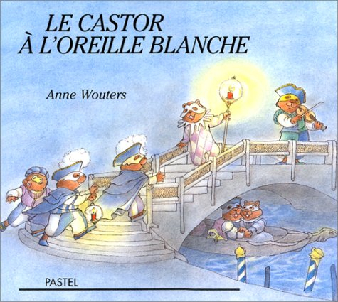 Le Castor à l'oreille blanche