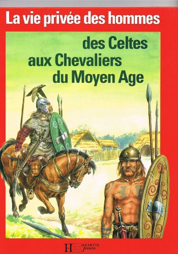 des celtes aux chevaliers du moyen age