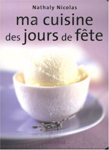 Ma cuisine des jours de fête