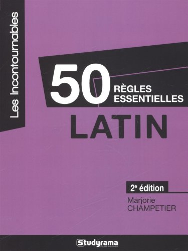 50 règles essentielles : latin