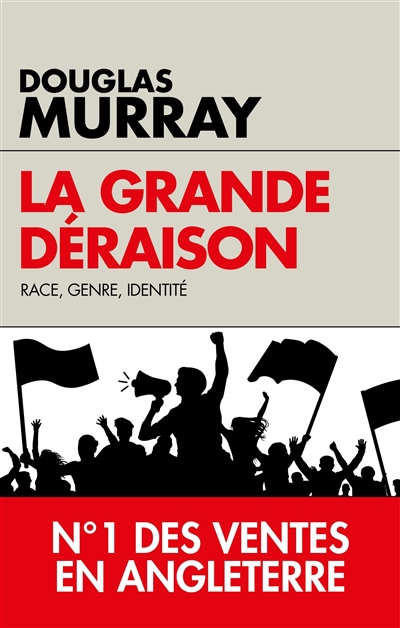 La grande déraison: Race, genre, identité