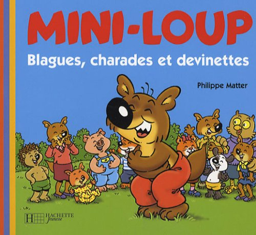 Mini-Loup : blagues, charades et devinettes