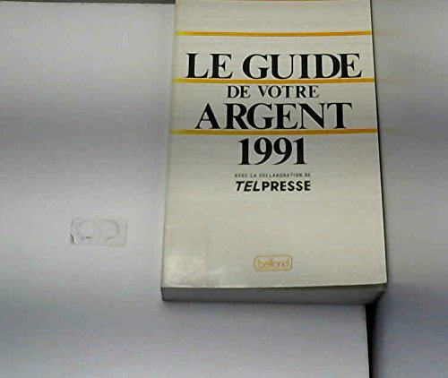 le guide de votre argent 1991