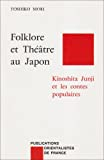 Folklore et théâtre au Japon- Kinoshita Junji et les contes populaires
