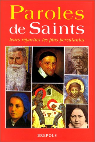 Paroles de saints : leurs réparties les plus percutantes