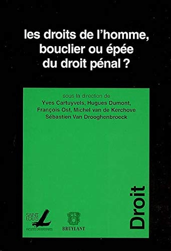 Les droits de l'homme, bouclier ou épée du droit pénal ?