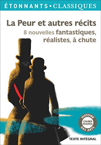 La peur et autres récits : 8 nouvelles fantastiques, réalistes, à chute