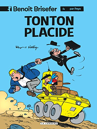 Benoît Brisefer. Vol. 4. Tonton Placide